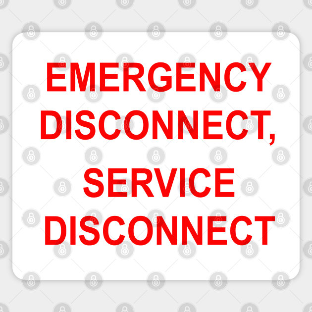 Emergency Disconnect, Service Disconnect Label Emergency Disconnect